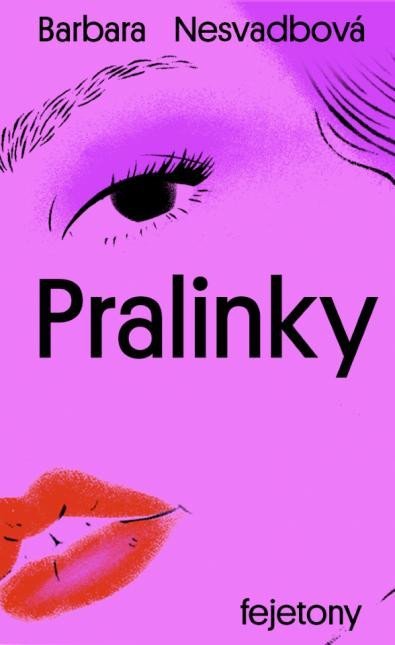 Nesvadbová Barbara: Pralinky Nesvadbová Barbara: Pralinky