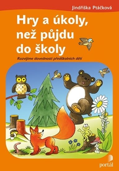 Ptáčková Jindřiška: Hry a úkoly, než půjdu do školy Ptáčková Jindřiška: Hry a úkoly, než půjdu do školy