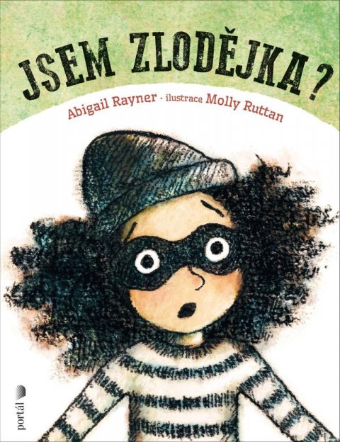 Rayner Abibail: Jsem zlodějka? Rayner Abibail: Jsem zlodějka?