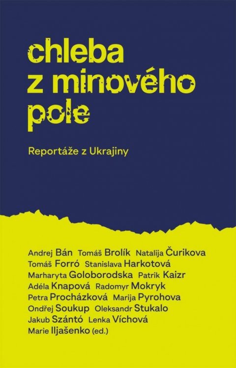 neuveden: Chleba z minového pole - Reportáže z bo