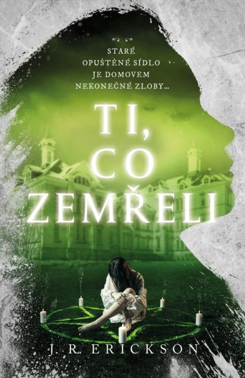 Erickson J. R.: Ti, co zemřeli