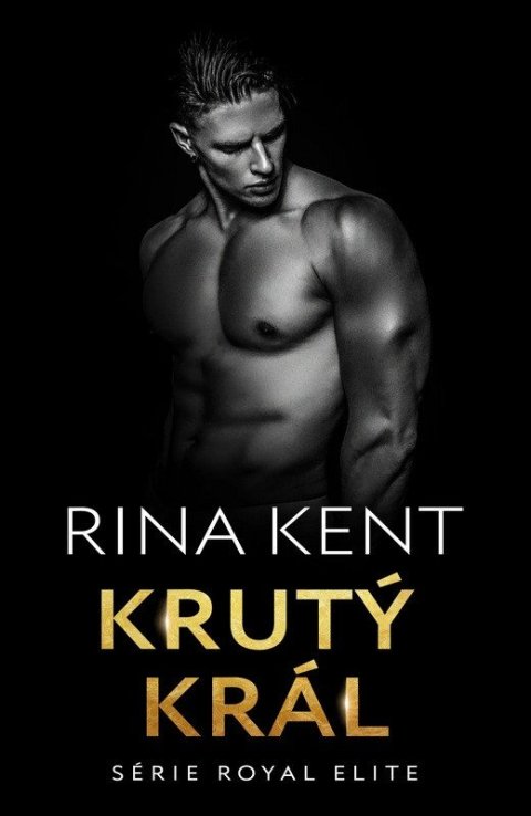 Kent Rina: Krutý král