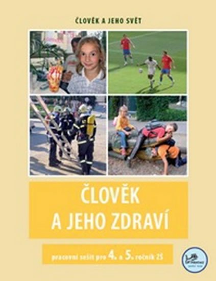 Jančová Michaela: Člověk a jeho zdraví - pracovní sešit pro 4. a 5. ročník ZŠ