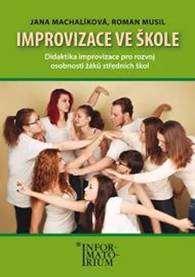 Machalíková Jana: Improvizace ve škole Machalíková Jana: Improvizace ve škole