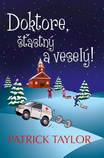 Taylor Patrick: Doktore, šťastný a veselý! Taylor Patrick: Doktore, šťastný a veselý!