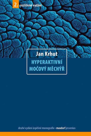 Krhut Jan: Hyperaktivní močový měchýř - 2. vydání Krhut Jan: Hyperaktivní močový měchýř - 2. vydání