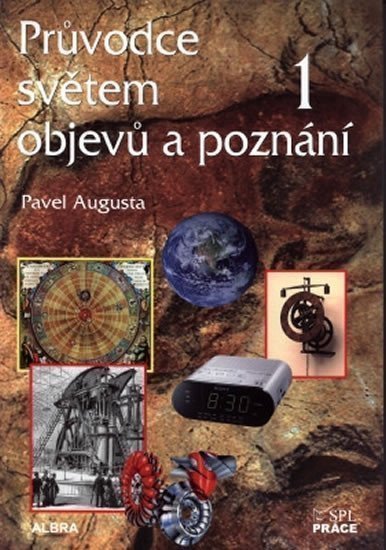 Augusta Pavel: Průvodce světem objevů a poznání 1