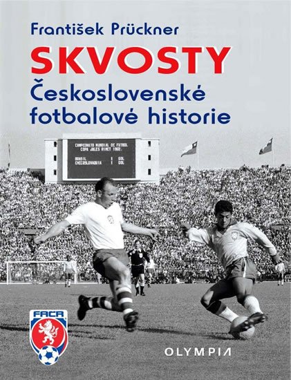 Prückner František: Skvosty Československé fotbalové historie Prückner František: Skvosty Československé fotbalové historie