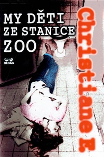 Christiane F.: My děti ze stanice ZOO Christiane F.: My děti ze stanice ZOO