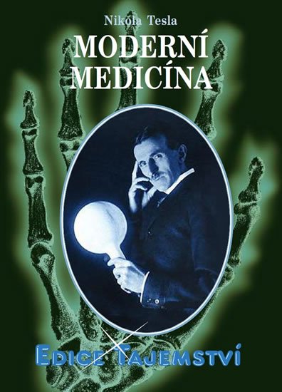 Tesla Nikola: Moderní medicína