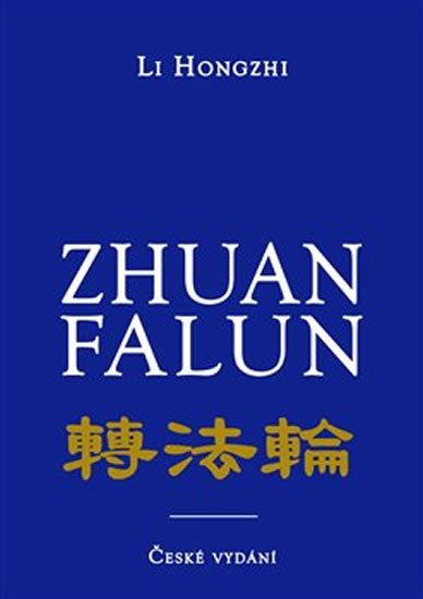 Hongzhi Li: Zhuan Falun - Otáčení kolem Zákona