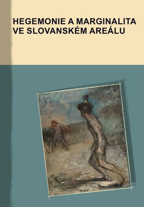 : Hegemonie a marginalita ve slovanském areálu