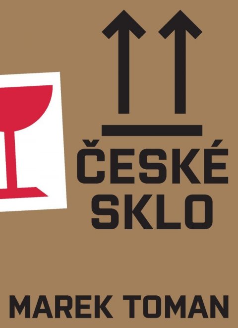 Toman Marek: České sklo Toman Marek: České sklo
