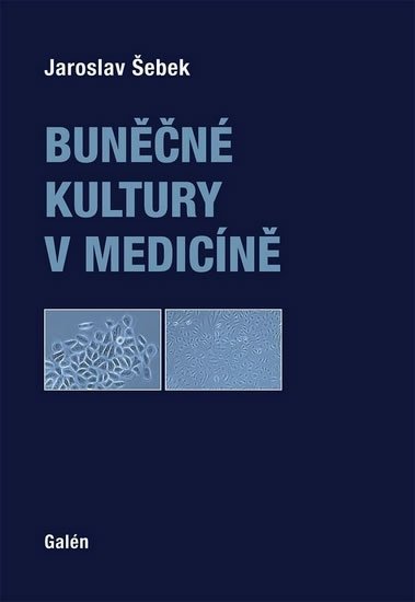 Šebek Jaroslav: Buněčné kultury v medicíně