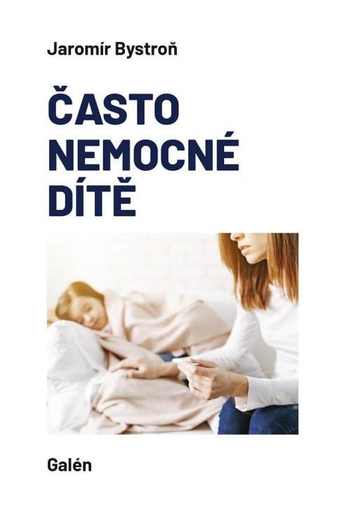 Bystroň Jaromír: Často nemocné dítě