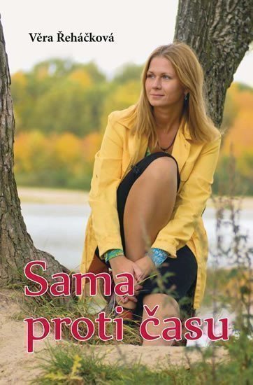 Řeháčková Věra: Sama proti času