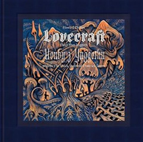 Lovecraft Howard Phillips: Houby z Yuggothu / Fungi from Yuggoth Lovecraft Howard Phillips: Houby z Yuggothu / Fungi from Yuggoth