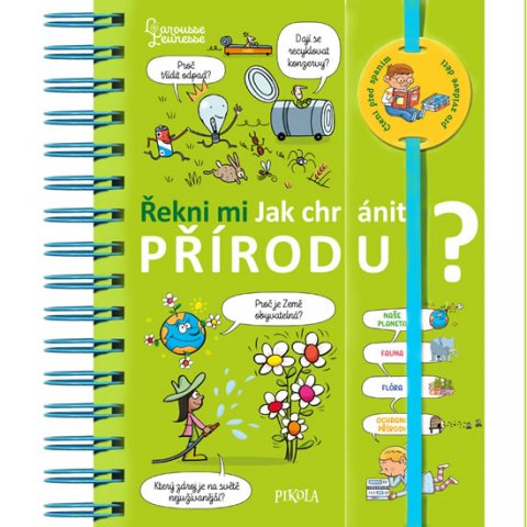 kolektiv autorů: Řekni mi JAK CHRÁNIT PŘÍRODU? kolektiv autorů: Řekni mi JAK CHRÁNIT PŘÍRODU?