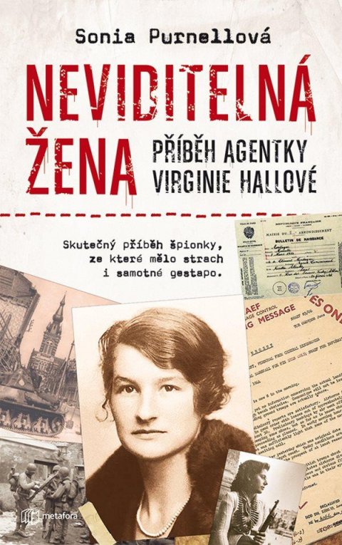 Purnellová Sonia: Neviditelná žena - Příběh agentky Virginie Hallové
