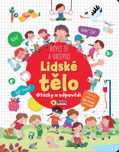 neuveden: Dívej se objevuj Lidské tělo - Otázky a odpovědi neuveden: Dívej se objevuj Lidské tělo - Otázky a odpovědi