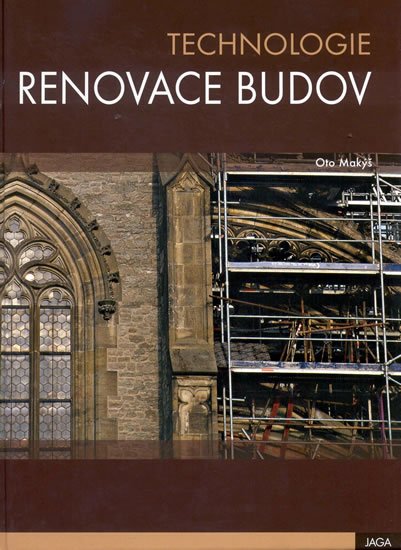 Makýš Oto: Technologie renovace budov