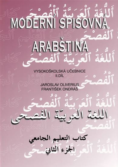 Ondráš František: Moderní spisovná arabština - vysokoškolská učebnice II.díl