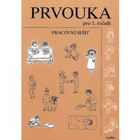 neuveden: Prvouka pro 1.ročník ZŠ - pracovní sešit neuveden: Prvouka pro 1.ročník ZŠ - pracovní sešit