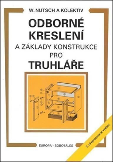 kolektiv autorů: Odborné kreslení a základy konstrukce pro truhláře