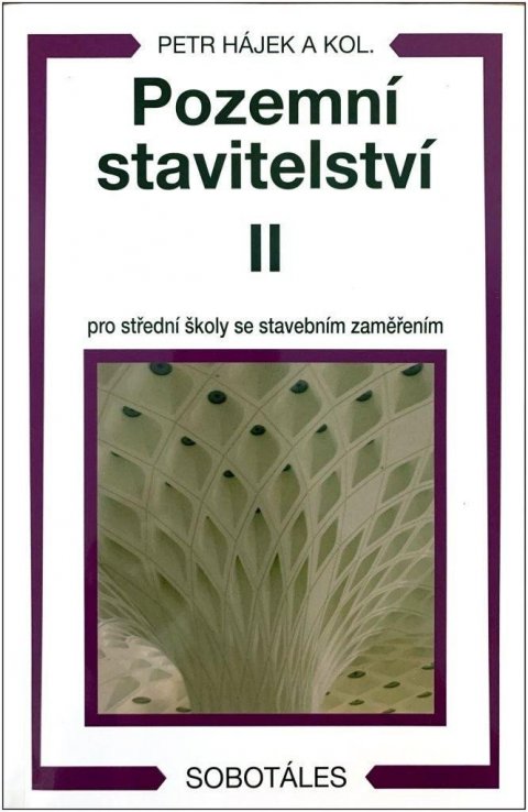 Hájek Petr: Pozemní stavitelství II pro 2 r. SPŠ stavební