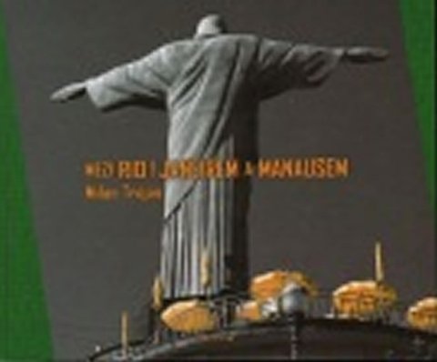 Trojan Milan: Mezi Rio de Janeirem a Manausem Trojan Milan: Mezi Rio de Janeirem a Manausem