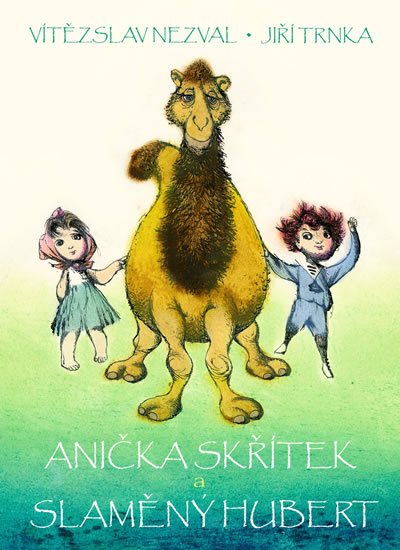 Nezval Vítězslav: Anička skřítek a Slaměný Hubert Nezval Vítězslav: Anička skřítek a Slaměný Hubert
