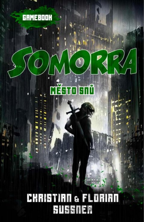 Sussner Christian: Somorra - Město snů (gamebook) Sussner Christian: Somorra - Město snů (gamebook)
