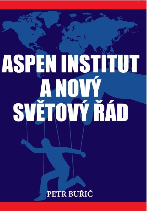 Buřič Petr: Aspen institute a nový světový řád
