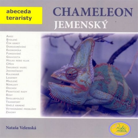 Velenská Nataša: Chameleon jemenský - Abeceda teraristy Velenská Nataša: Chameleon jemenský - Abeceda teraristy