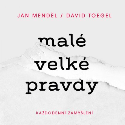 Menděl Jan: Malé velké pravdy: Každodenní zamyšlení Menděl Jan: Malé velké pravdy: Každodenní zamyšlení