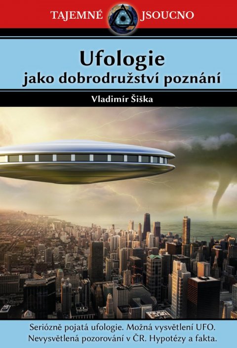 Šiška Vladimír: Ufologie jako dobrodružství poznání