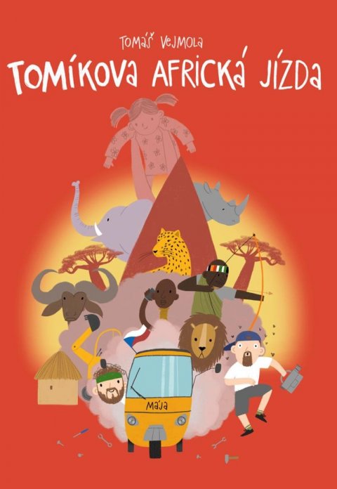 Vejmola Tomáš: Tomíkova africká jízda Vejmola Tomáš: Tomíkova africká jízda