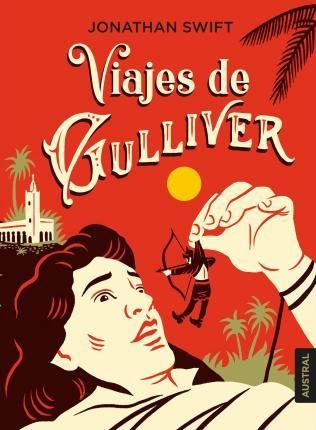 Swift Jonathan: Viajes de Gulliver Swift Jonathan: Viajes de Gulliver