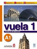 Álvarez Martínez María Ángeles María Ángeles: Vuela 1/A1: Cuaderno de Ejercicios