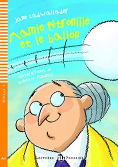 Cadwallader Jane: Lectures ELI Poussins 1/A0: Mamie Petronille et le ballon + Downloadable mu
