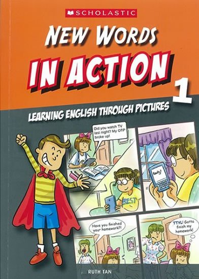 Tan Ruth: New Words in Action 1: Learning English through pictures Tan Ruth: New Words in Action 1: Learning English through pictures