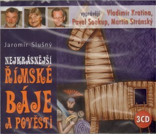 Slušný Jaromír: Nejkrásnější římské báje a pověsti - 3CD - audiokniha