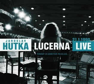 Hutka Jaroslav: Lucerna live 1990 (Tenkrát za Sametové revoluce...) - 3CD