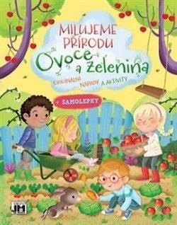 neuveden: Ovoce a Zelenina - Milujeme přírodu