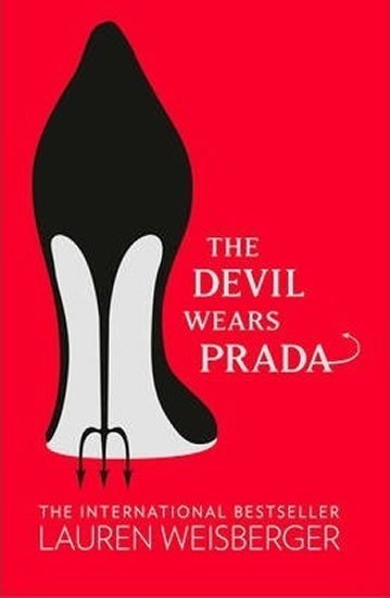 Weisbergerová Lauren: The Devil Wears Prada : Loved the Movie? Read the Book!