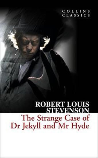 Stevenson Robert Louis: The Strange Case of Dr Jekyll and Mr Hyde