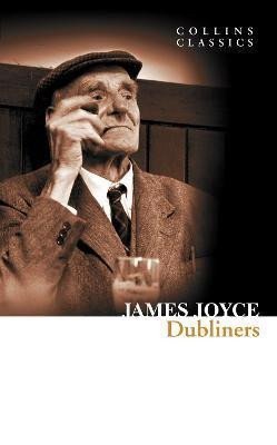 Joyce James: Dubliners (Collins Classics)