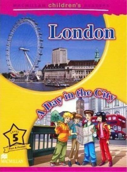 Ormerod Mark: Macmillan Children´s Readers Level 5 London - A Day In The City