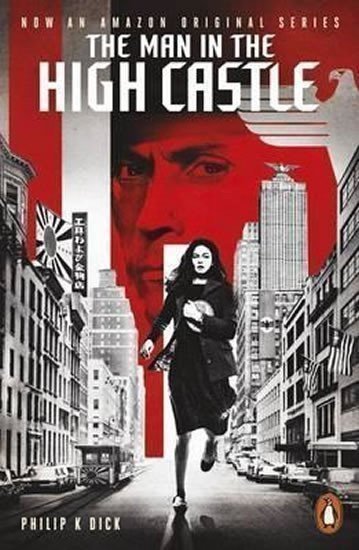 Dick Philip K.: The Man in the High Castle