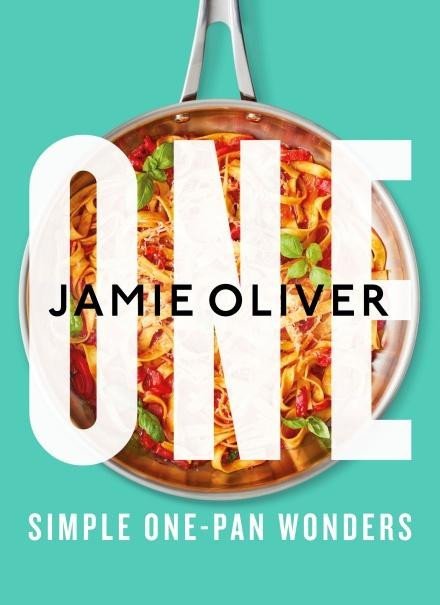 Oliver Jamie: One: Simple One-Pan Wonders